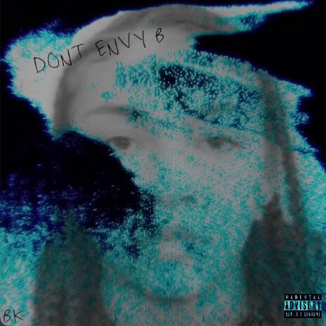 Dont't envy B | Boomplay Music