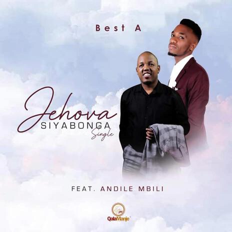 Jehova Siyabonga ft. Andile Mbili | Boomplay Music