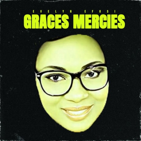 Grace and Mercies | Boomplay Music