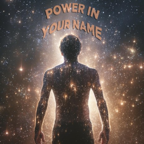 POWER IN YOUR NAME