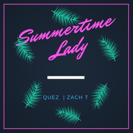 Summertime Lady | Boomplay Music