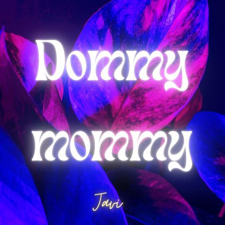 Dommy Mommy | Boomplay Music