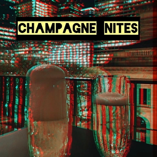 CHAMPAGNE NITES