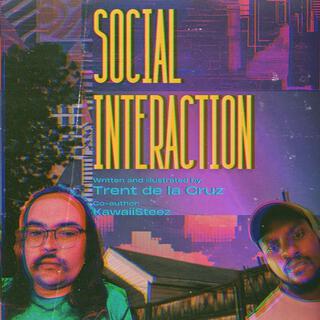 Social Interaction ft. KawaiiSteez lyrics | Boomplay Music