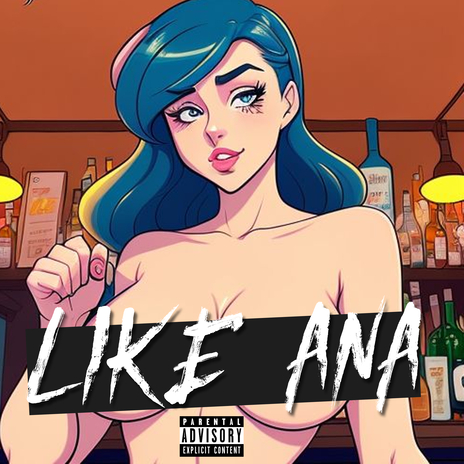 Like Ana | Boomplay Music