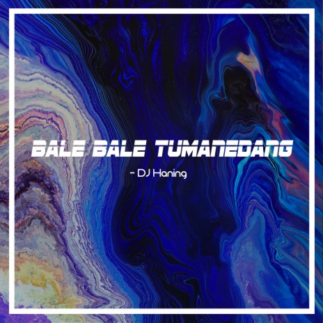 Bale Bale Tumanedang | Boomplay Music