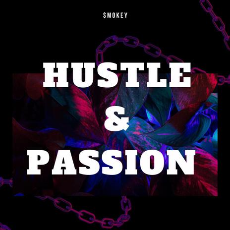 Hustle & Passion | Boomplay Music