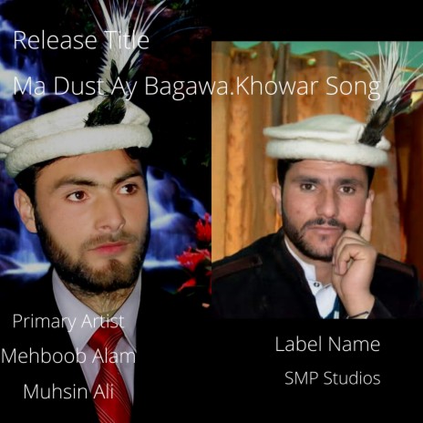 Ma Dust Ay Bagawa.khowar Song (khowar chitrali) | Boomplay Music