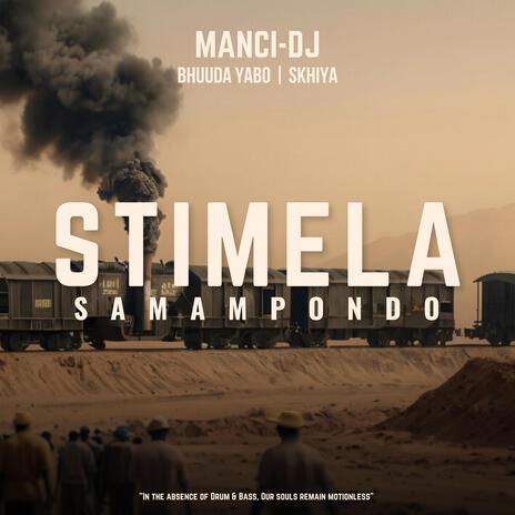 Stimela Samampondo ft. Skhiya & Bhuuda Yabo | Boomplay Music