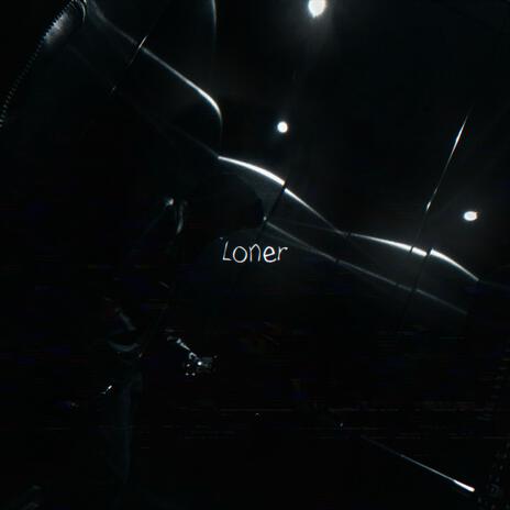 Loner | Boomplay Music