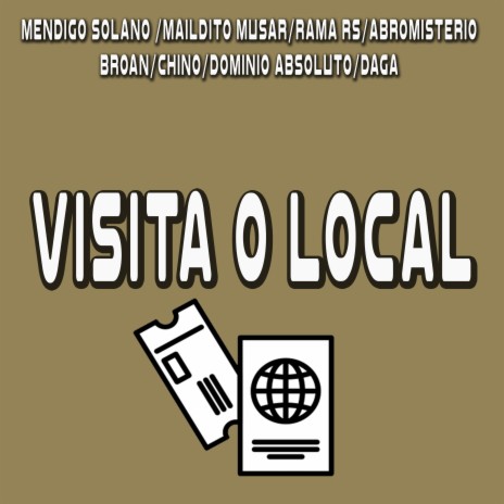 Visita o Local ft. Maldito Musar, Rama RS, Abromisterio, Broan & Chino | Boomplay Music