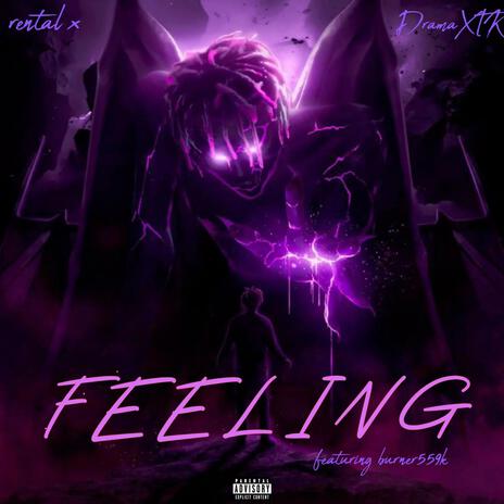 FEELING ft. DramaXTK & BURNER559k | Boomplay Music