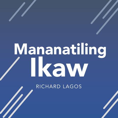 Mananatiling Ikaw ft. Luis Enriquez & Christine Cuevas | Boomplay Music