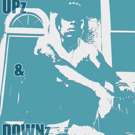 Upz & Downz | Boomplay Music