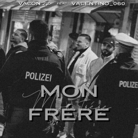 MON FRERE ft. VALENTINO_060 | Boomplay Music
