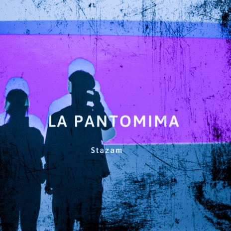 La Pantomima | Boomplay Music