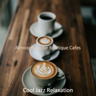 Atmosphere for Boutique Cafes