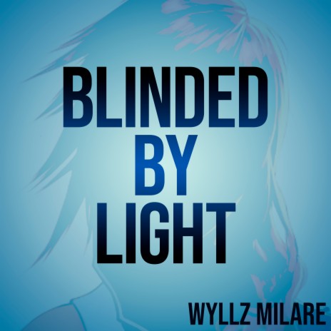 Blinded By Light | Boomplay Music