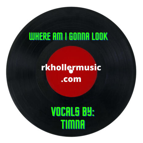 Where Am I Gonna Look ft. TIMNA | Boomplay Music