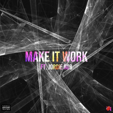 make it work ft. jordierob | Boomplay Music