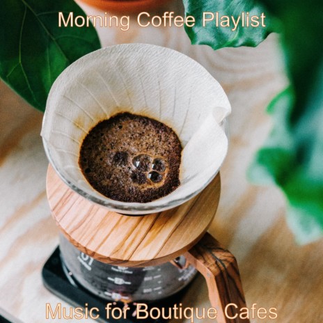 Subdued Bgm for Boutique Cafes | Boomplay Music