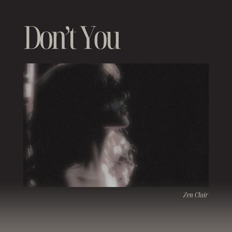 Don't You | Boomplay Music