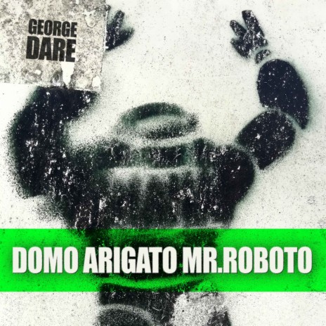 Domo Arigato Mr.Roboto | Boomplay Music