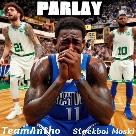 Parlay ft. Stackboi Moski | Boomplay Music