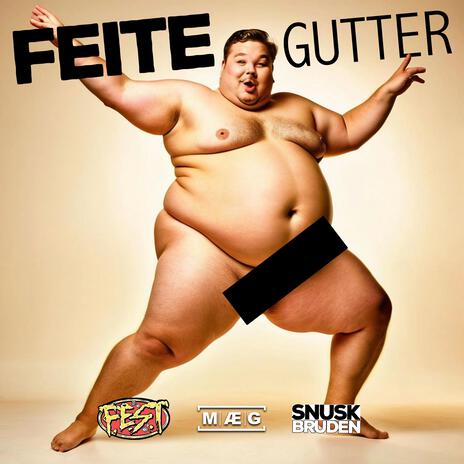 Feite gutter ft. MÆG & SNUSKBRUDEN | Boomplay Music