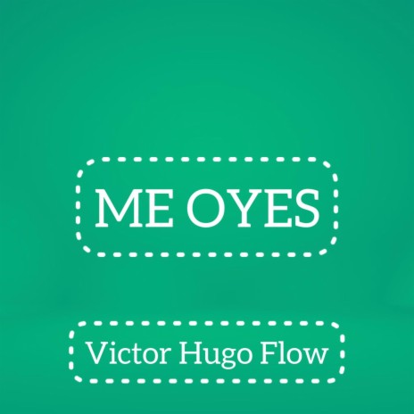 Me Oyes | Boomplay Music