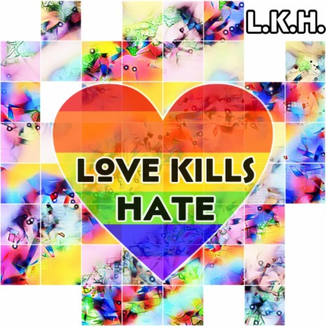 Love Kills Hate ft. Gia K, Ink Well & Kenyotta Boone