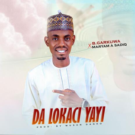 Da lokaci yayi | Boomplay Music