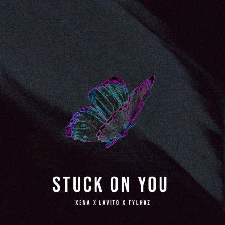 Stuck On You ft. Lavito & Tylhoz | Boomplay Music