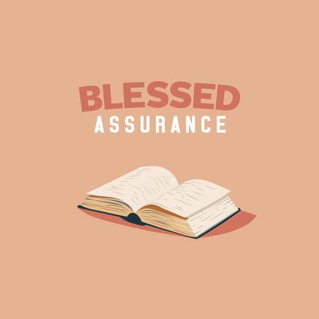 Blessed Assurance | Boomplay Music