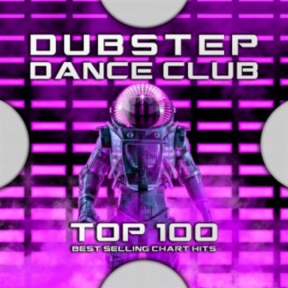 Dubstep Dance Club Top 100 Best Selling Chart Hits