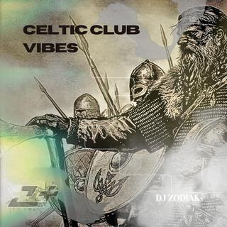 Celtic Club Vibes