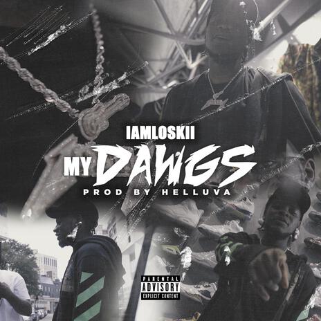 My dawgs ft. Helluva | Boomplay Music