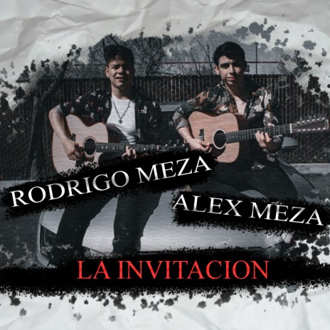 La Invitacion ft. Rodrigo Meza | Boomplay Music