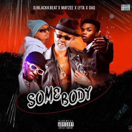 Somebody ft. Mayzee, Lyta & OAQ | Boomplay Music