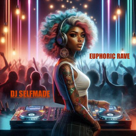 Euphoric Rave | Boomplay Music