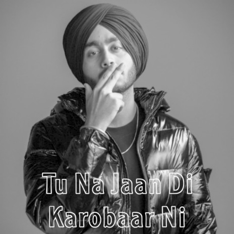 Tu Na Jaandi Karobaar Ni | Boomplay Music