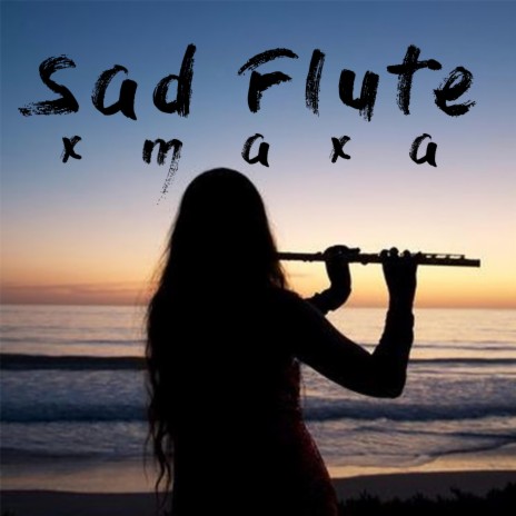 Sad Flute | Boomplay Music