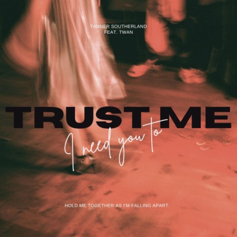 Trust Me ft. Twan | Boomplay Music