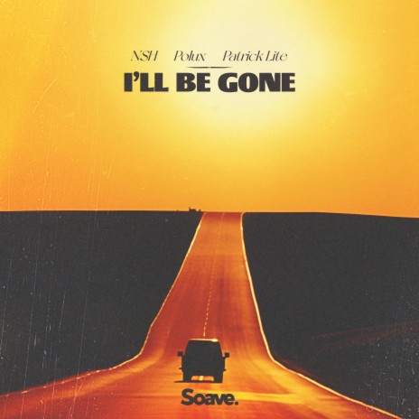 I'll Be Gone ft. Polux & Patrick Lite