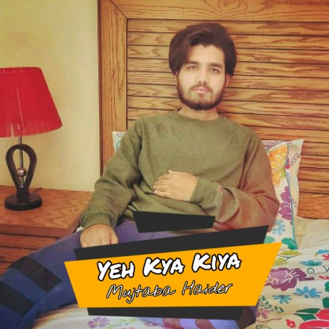 Yeh Kya Kiya