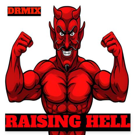 Raising Hell | Boomplay Music