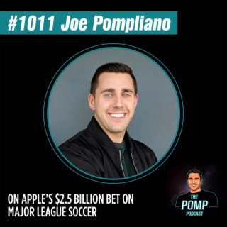#1011 Joe Pompliano On Apple’s $2.5 Billion Bet On Major League Soccer