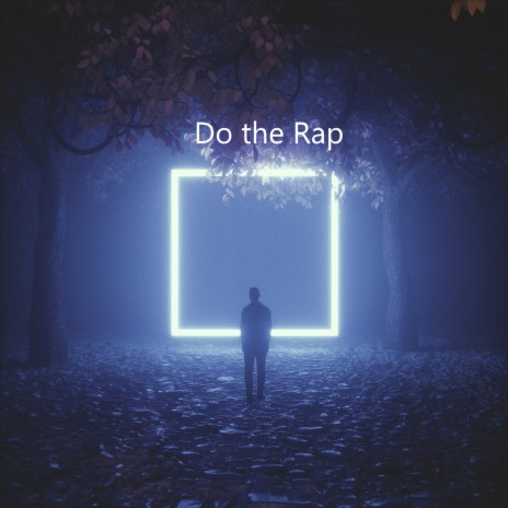 Do the Rap | Boomplay Music
