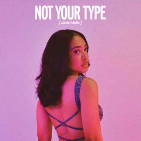 Not Your Type | Boomplay Music
