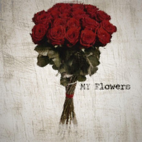 My Flowers (Patiently) | Boomplay Music